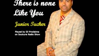Junior Tucker There is none like you - Gospel Reggae Featured on Soulcure
