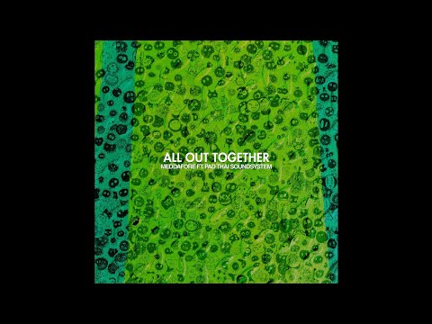 Meddafore - All Out Together (Clean)