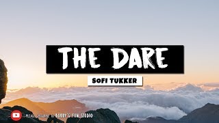 SOFI TUKKER - The Dare (Official Lyrics) 1080p 💬 ✔