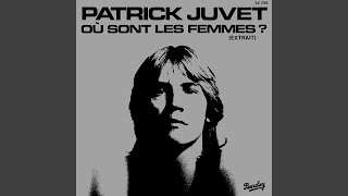 Patrick Juvet - Où Sont Les Femmes (Single Version) [Audio HQ]