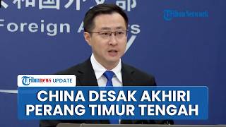 China Suarakan Gencatan Senjata Segera, Negosiasi Lebih Baik daripada Perang Usai Kontak Iran