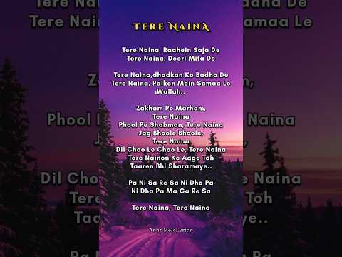 TERE NAINA SONG LYRICS #songlyrics #song