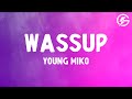 Young Miko WASSUP Letra