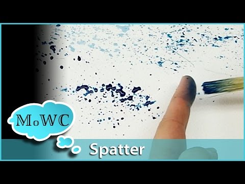 How to Spatter and Spritz With Watercolor – Tips and Techniques