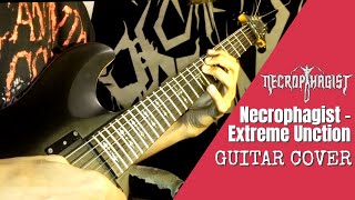 Necrophagist - Extreme Unction Guitar Cover by Rizwan Abid