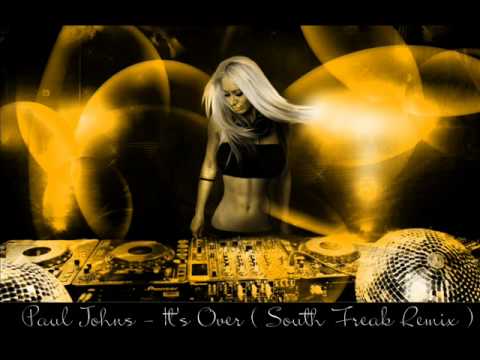 Paul Johns - It's Over (South Freak Remix)
