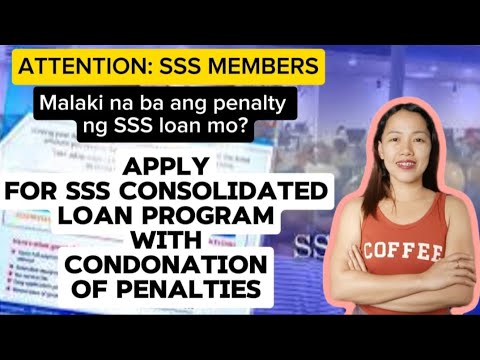✅SSS CONSOLIDATED LOAN PROGRAM WITH CONDONATION OF PENALTIES 2024