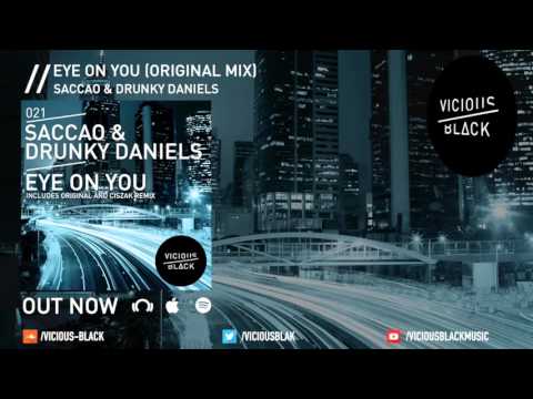 Saccao & Drunky Daniels - Eye On You (Original Mix)