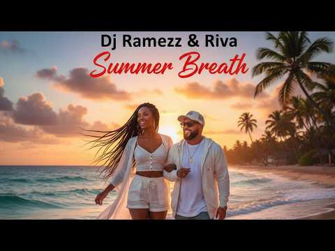 Dj Ramezz & Riva "Summer Breath" 2026