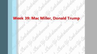 Bars Up Ent Week 39: Mac Miller, Donald Trump