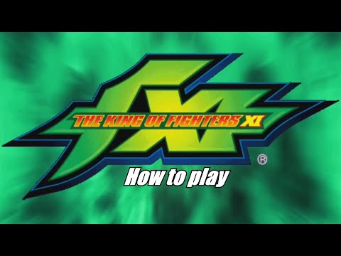 How to play KOF XI - The King Of Fighters XI