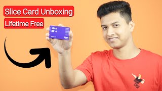 Slice Card Unboxing - Slice Credit Card All Features Benefits | Lifetime Free Credit Card 🔥🔥