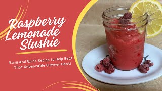 Cool Off With This Easy Raspberry Lemonade Slushie!! | It Is Perfect For Summer!
