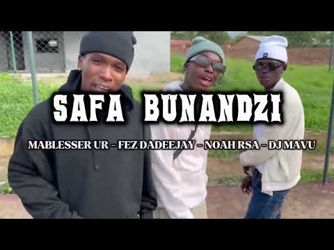 Mablesser UR - Fez DaDeejay - Noah Rsa - DJ Mavu Safa Bunandzi (official Visualizer)