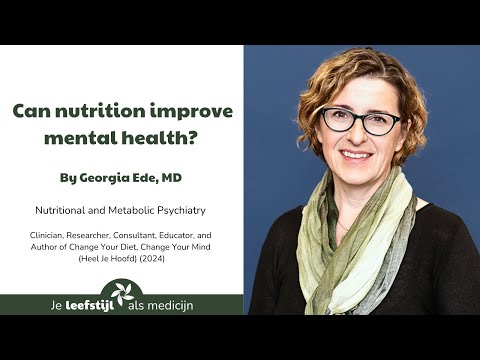Can Nutrition Improve Mental Health? Georgia Ede, MD, Explains the Science