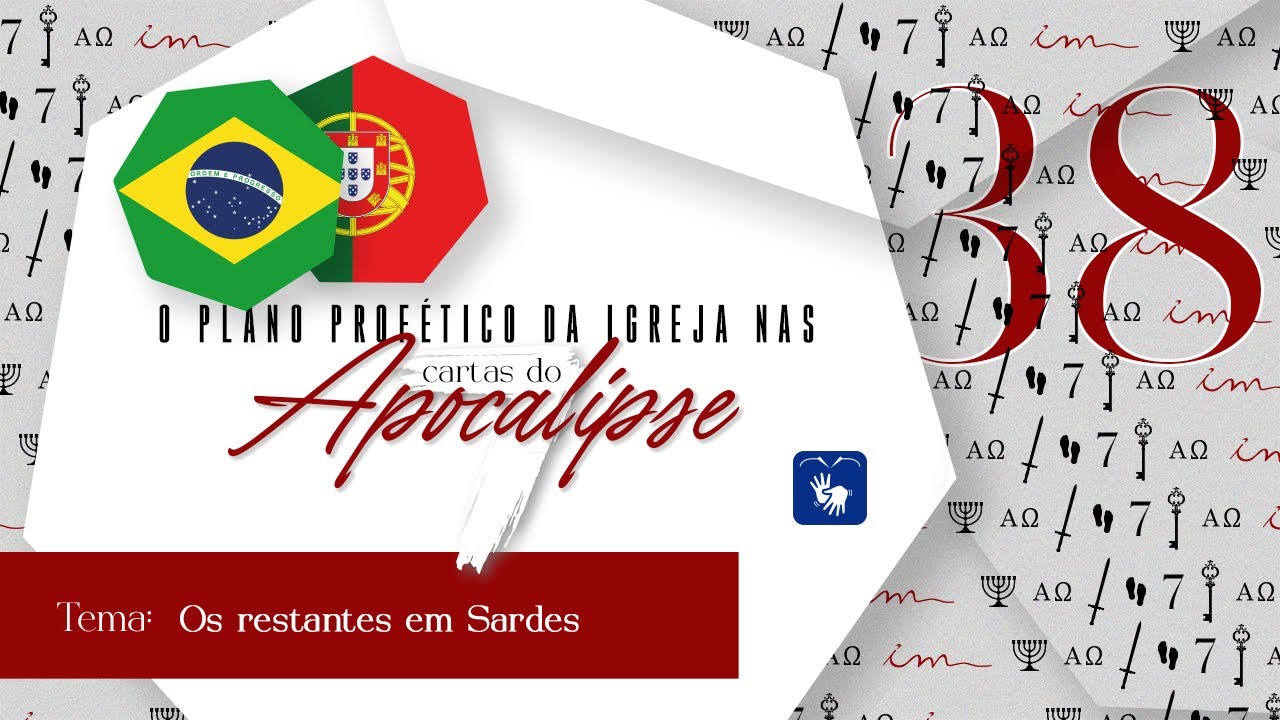 38 - Os restantes em Sardes 🇧🇷 7 cartas do Apocalipse - Igreja Cristã Maranata