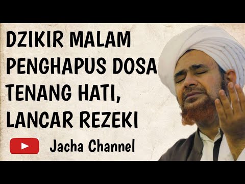 DZIKIR MALAM PENGHAPUS DOSA,TENANG HATI,LANCAR REZEKI
