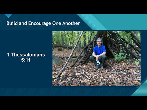 Build and Encourage One Another- 1 Thessalonians 5:11