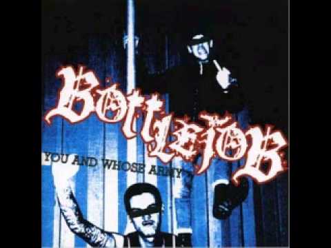 BOTTLEJOB - You And Whose Army ( FULL )