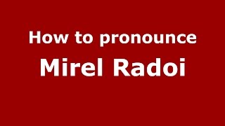 How to pronounce Mirel Rădoi