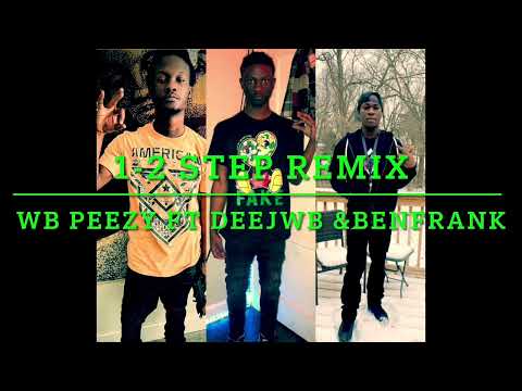 1-2 Step Remix - WB Peezy Ft DeejWB & BenFrank