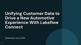 Unifying Customer Data to Drive a New Automotive Experience With Lakeflow Connect