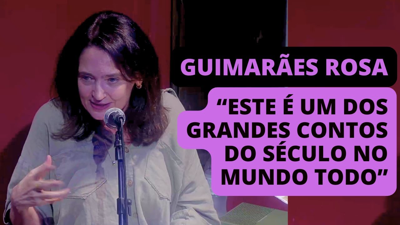 "Se fosse traduzida, essa história do Guimarães Rosa seria uma das grandes do século no mundo"