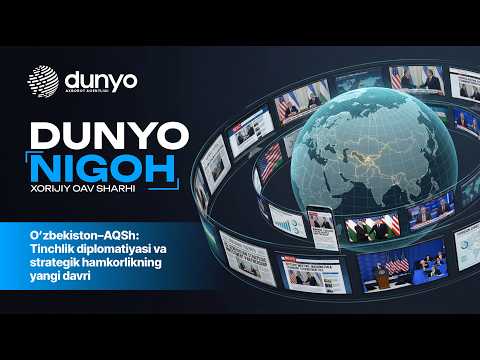 O‘zbekiston–AQSh: Tinchlik diplomatiyasi va strategik hamkorlikning yangi davri