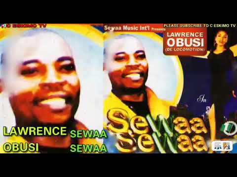 Lawrence Obusi - Sewaa Sewaa