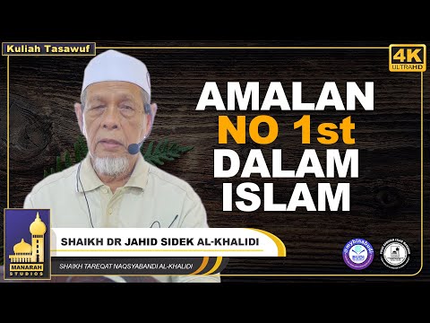 Amalan Yang Paling Khusus Dalam Islam - Shaikh Dr Jahid Sidek Al-Khalidi