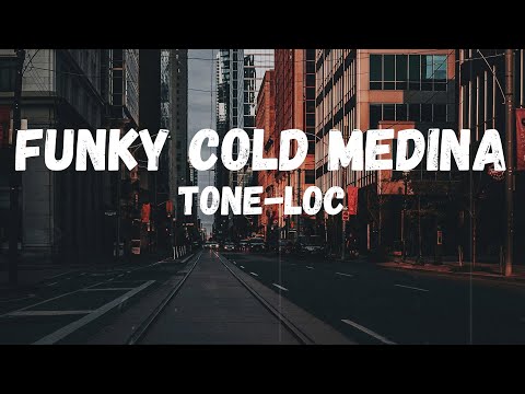Tone-Loc - Funky Cold Medina (Lyrics)
