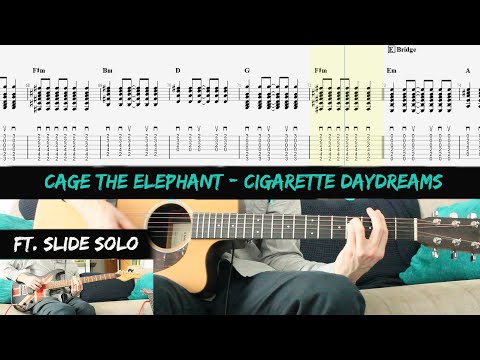 Cage the Elephant - Cigarette Daydreams - Lyrics, Guitar Chords and Slide Solo Tab 🎸