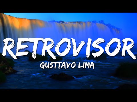 Gusttavo Lima - Retrovisor (Letra/Lyrics)