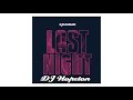 Kranium - Last Night (fast)💜SpeedUp Lyrics Below By DJ Hopeton