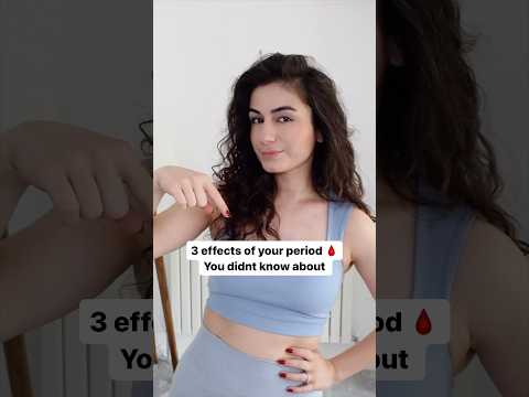3 effects of your period 😳
