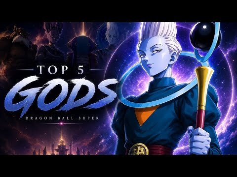 Top 5 Strongest Gods in Dragon Ball Super