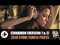 CINNAMON VERSION 1 & 2 (2010 STONE TEMPLE PILOT) STONE TEMPLE PILOTS BEST HITS