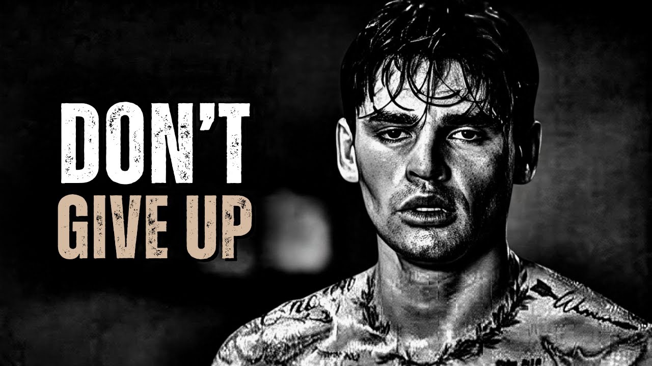 DON'T GIVE UP - Motivational Speech