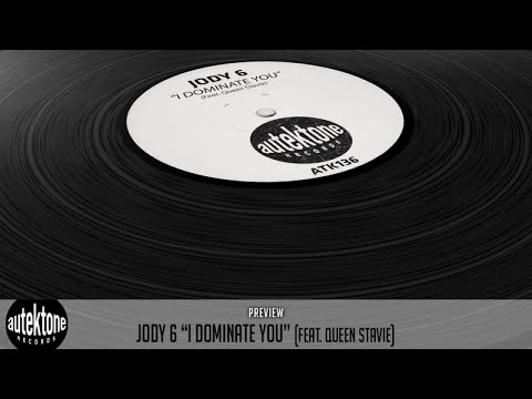 Jody 6 Ft. Queen Stavie - I Dominate You - Official Preview (Autektone Records)