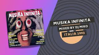 MUSIKA INFINITA 👁👁 | Mixed by DJ MIKO | ITALIA 1993