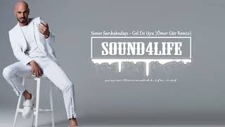 Soner Sarıkabadayı - Gel De Uyu (Ömer Gür Remix)