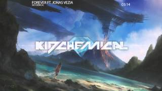 Kid Chemical - Forever ft. Jonas Vezia
