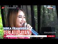 TERLALU SAYANG SISKA FRANSISKA LIVE MUSIC OFFICIAL DIAN PRIMA