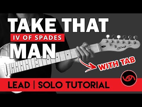 Take That Man - IV of Spades Lead Guitar Tutorial (WITH TAB)