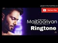 MAJBOORIYAN Ringtone: Mankirt Aulakh New Punjabi Ringtone 2018