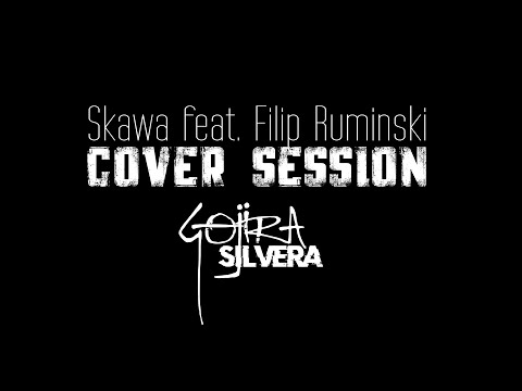 Skawa Feat. Filip Rumiński Gojira- Silvera Cover Session #Silvera #Gojira #Cover