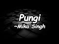 Pungi Song Lyrics Saif Ali Khan Kareena Kapoor Mika Singh Nakas Aziz Pritam Agent Vinod