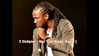I Octane   Gal Yuh Body Good Red Plate Riddim   Sept 2016