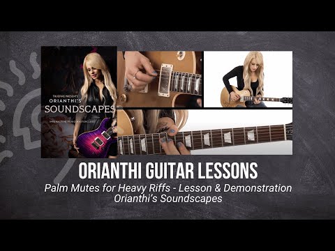 🎸 Orianthi Guitar Lesson - Palm Mutes for Heavy Riffs - Lesson & Demonstration - TrueFire