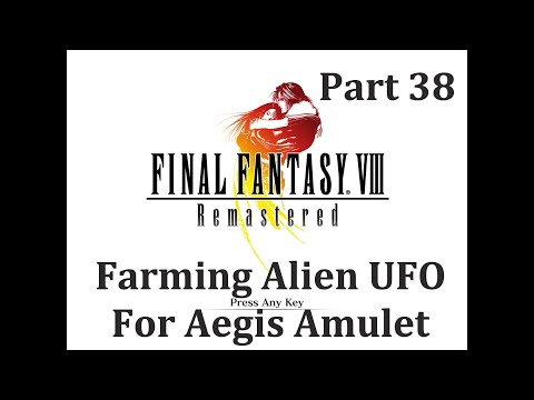 Final Fantasy VIII Remaster Part 38 (Farming Alien UFO For Aegis Amulet)